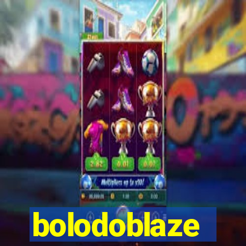 bolodoblaze