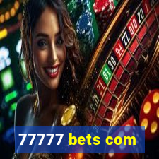 77777 bets com