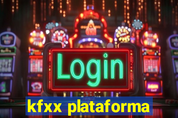 kfxx plataforma