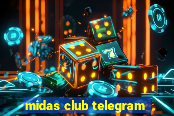 midas club telegram