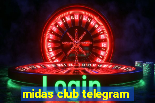 midas club telegram