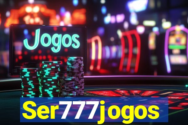 Ser777jogos