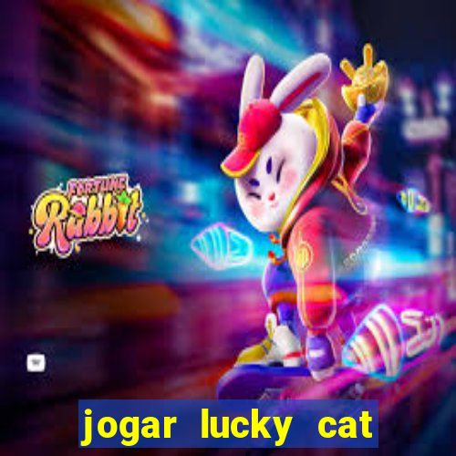 jogar lucky cat modo demo