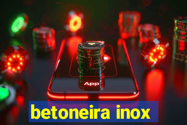 betoneira inox