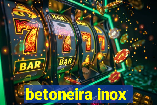 betoneira inox