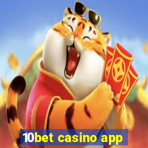 10bet casino app