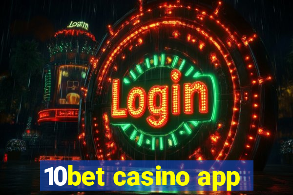 10bet casino app