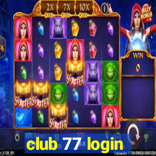 club 77 login