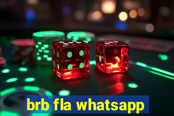 brb fla whatsapp