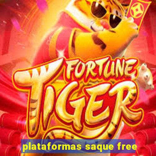 plataformas saque free