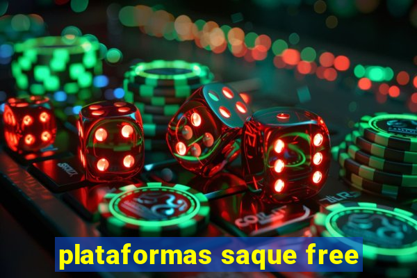 plataformas saque free