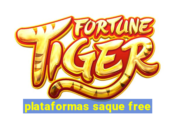 plataformas saque free