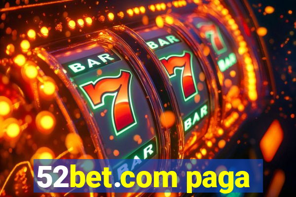 52bet.com paga