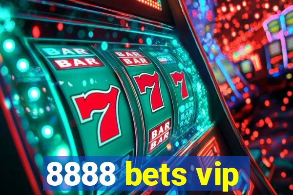 8888 bets vip