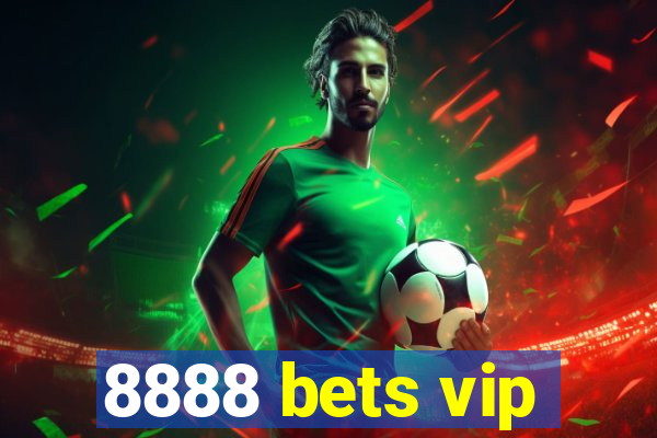 8888 bets vip