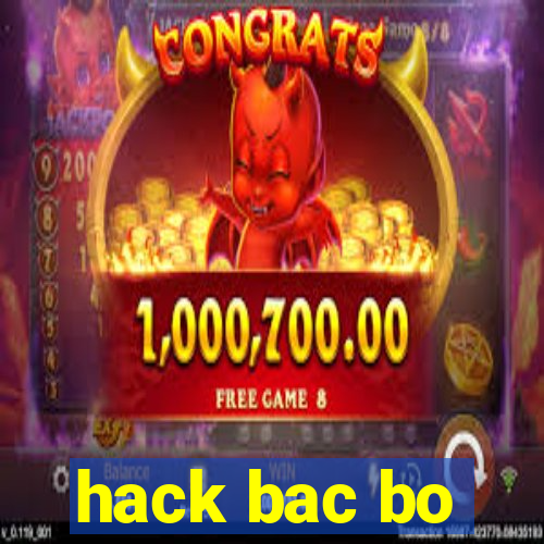 hack bac bo