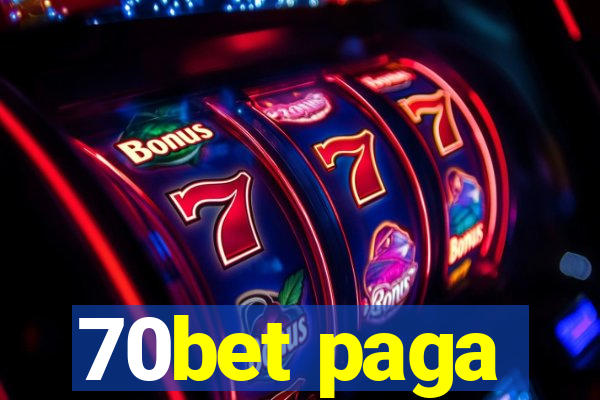 70bet paga