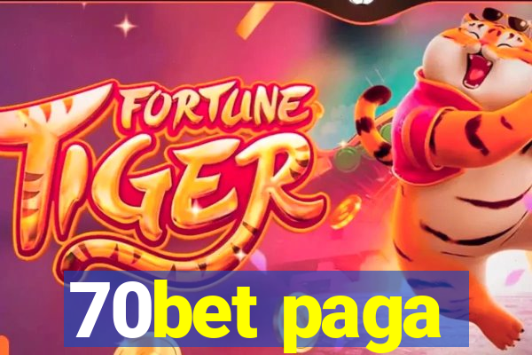 70bet paga