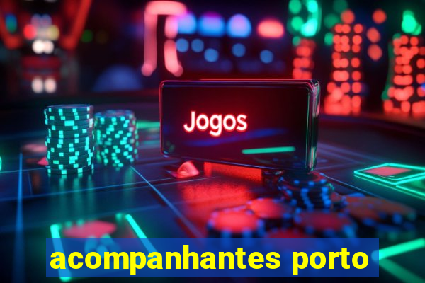 acompanhantes porto