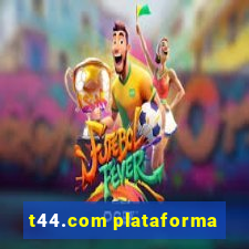 t44.com plataforma