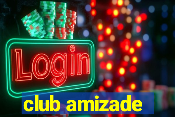 club amizade