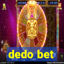 dedo bet