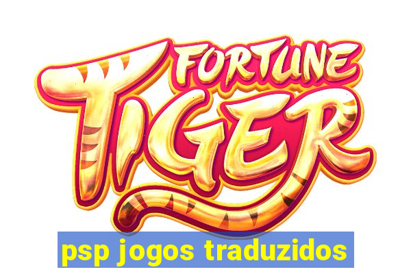 psp jogos traduzidos