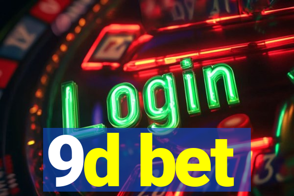 9d bet