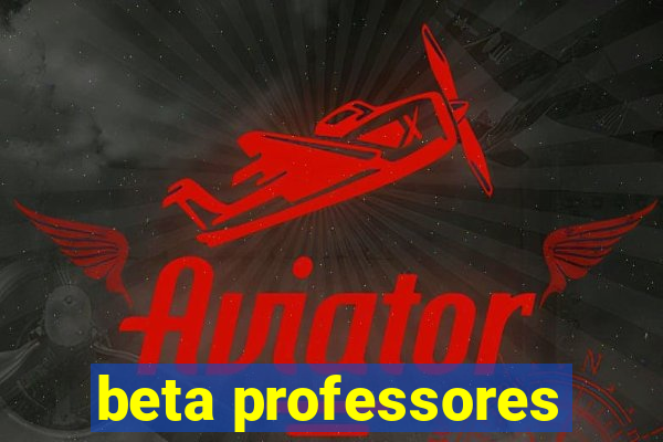 beta professores