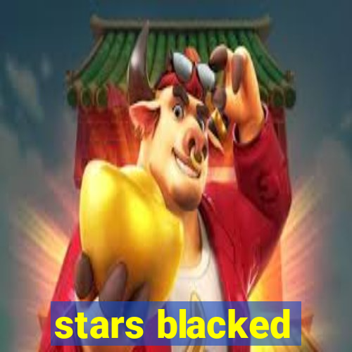 stars blacked