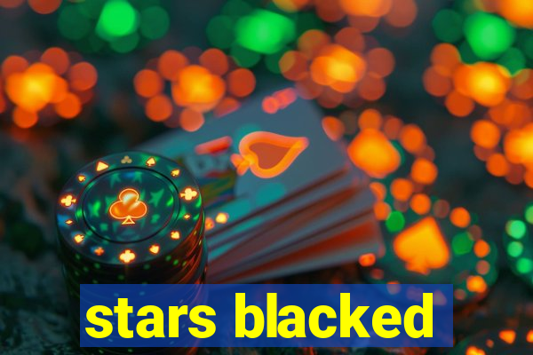 stars blacked