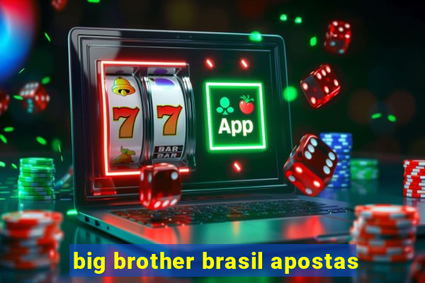 big brother brasil apostas