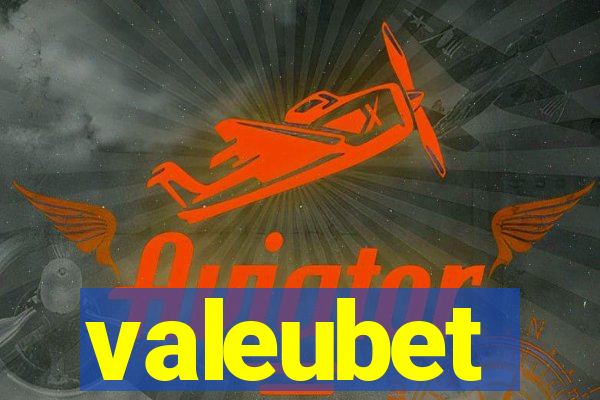 valeubet