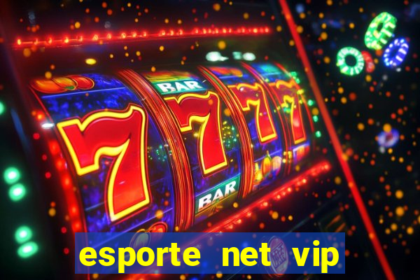 esporte net vip bet apostas