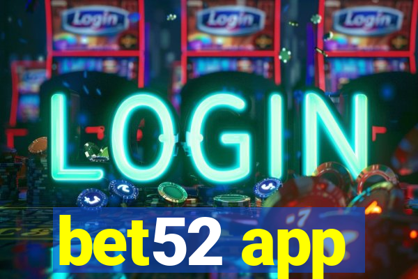 bet52 app