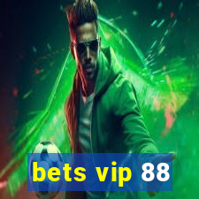 bets vip 88