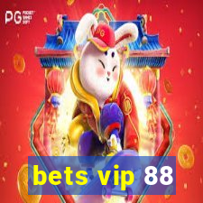 bets vip 88