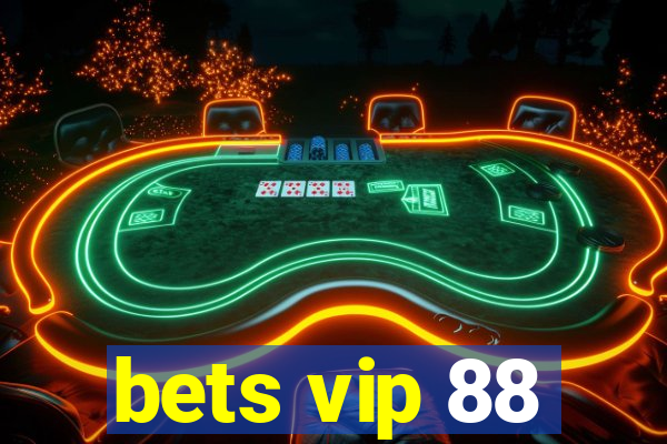 bets vip 88