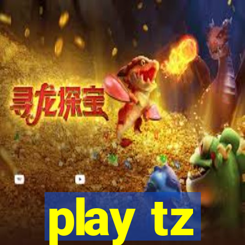 play tz