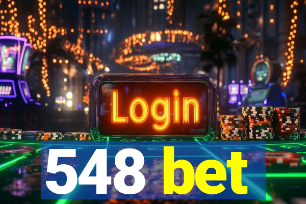 548 bet