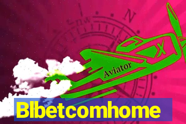 Blbetcomhome