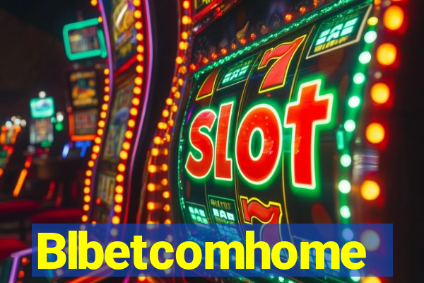 Blbetcomhome