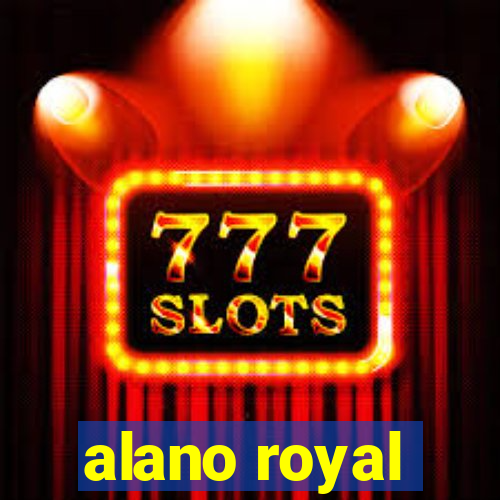 alano royal