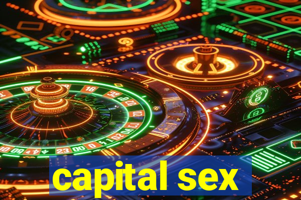 capital sex