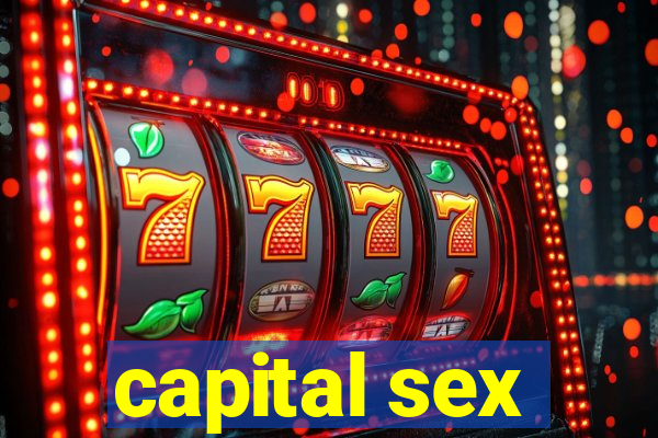 capital sex