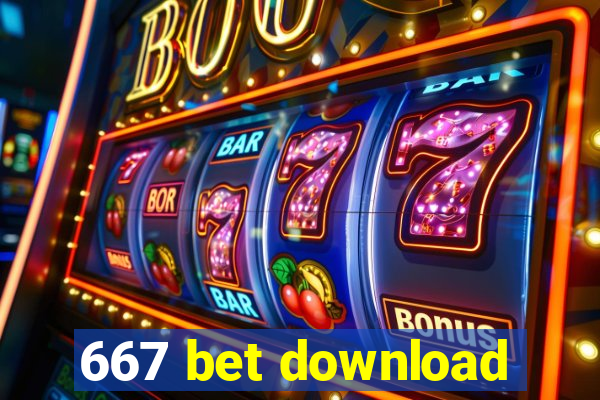 667 bet download