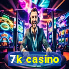 7k casino