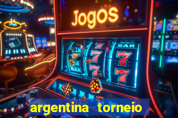 argentina torneio betano tabela