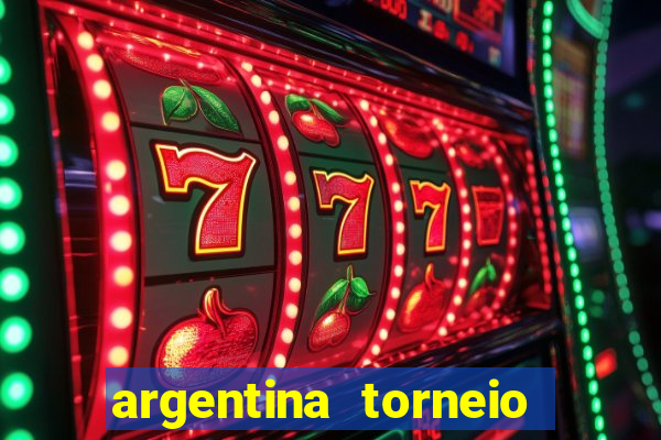 argentina torneio betano tabela