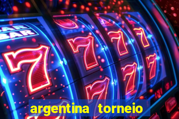 argentina torneio betano tabela